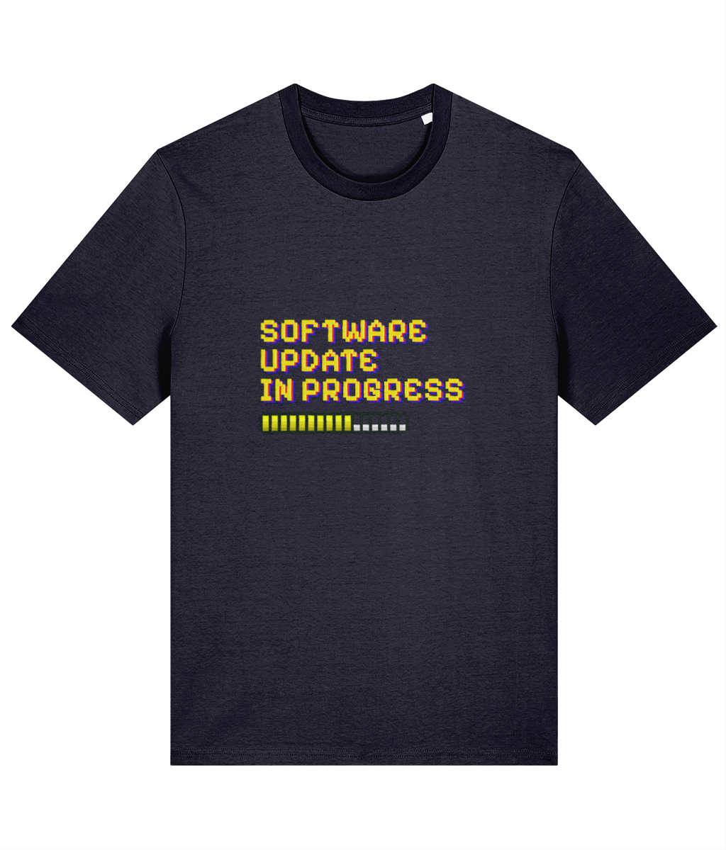 100% Organic Cotton T-Shirt Humourous Slogan Software Update In Progress