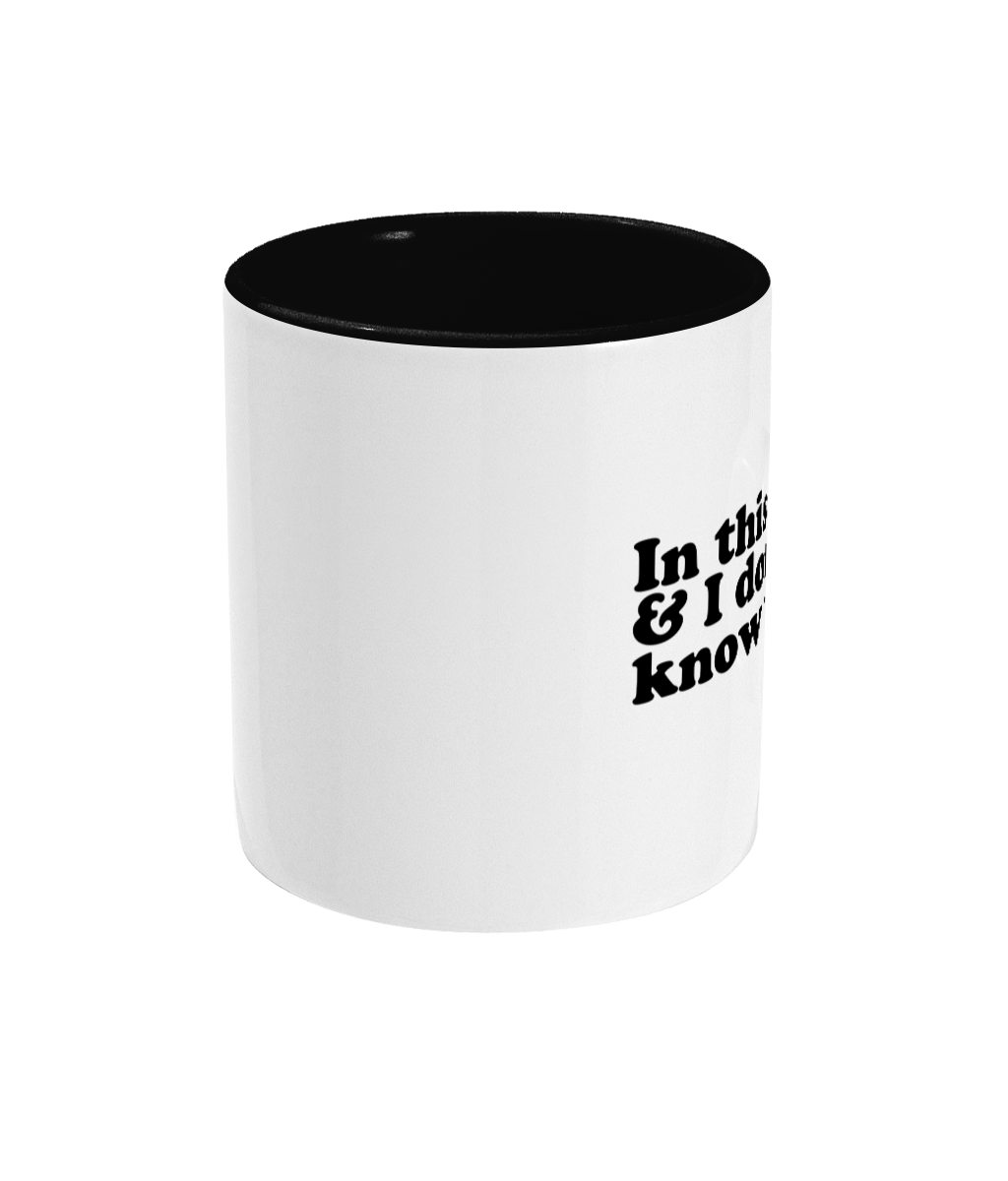 I'm In This Zoom & I don't Know Why Mug