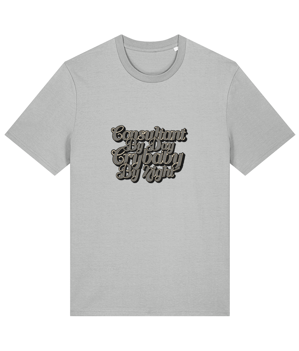  Organic Cotton Funny Consultant T-Shirt – “Consultant By Day Crybaby By Night” slogan