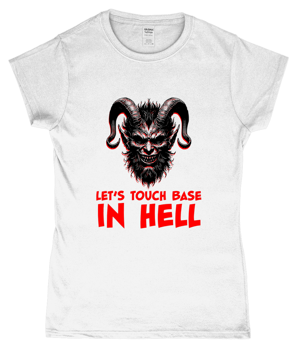 Ladies Fitted Ringspun Cotton T-Shirt Touch Base In Hell Tee