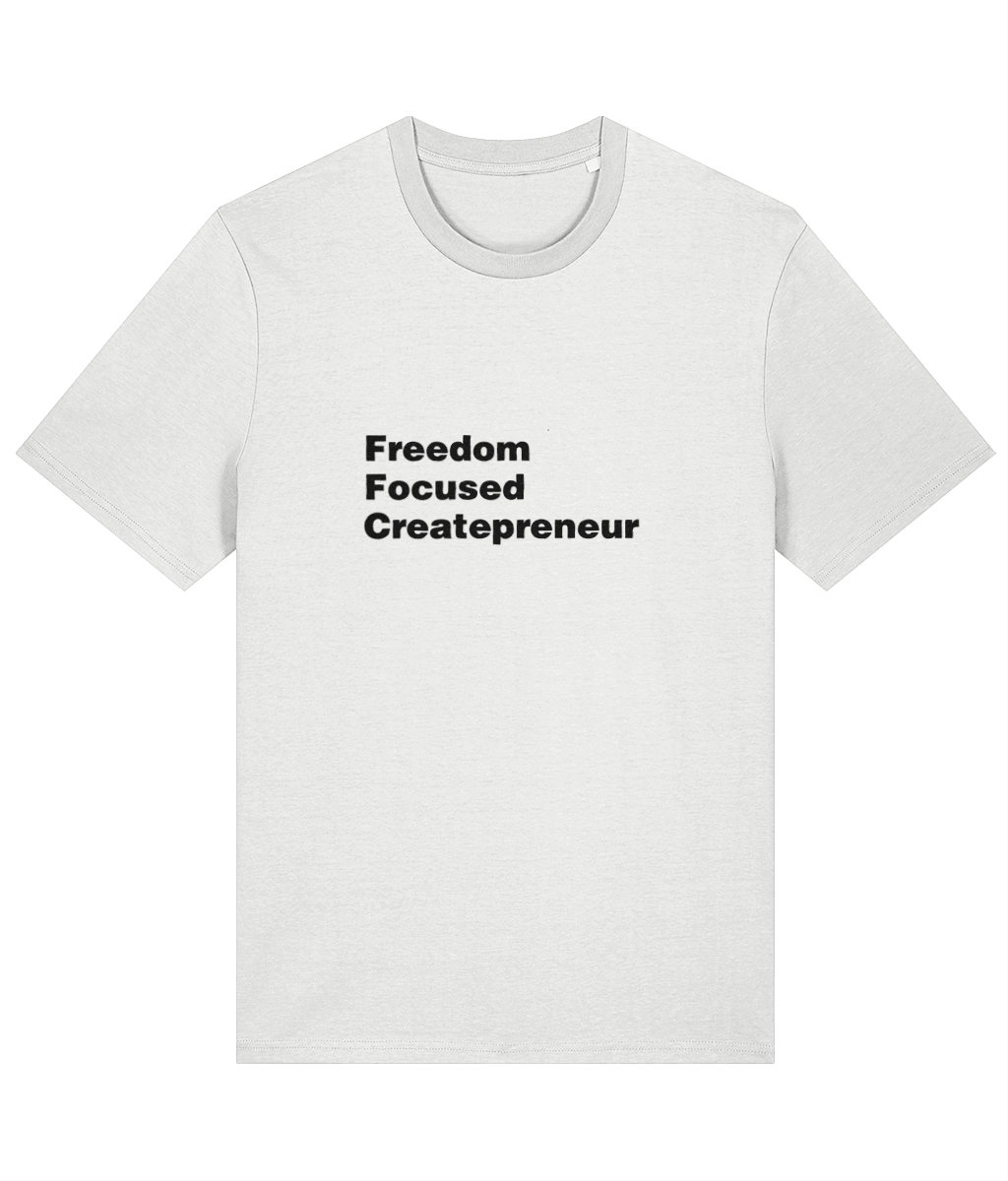 White t-shirt with 'Freedom Focused Createpreneur' text on a white background LinkedIn T-Shirt