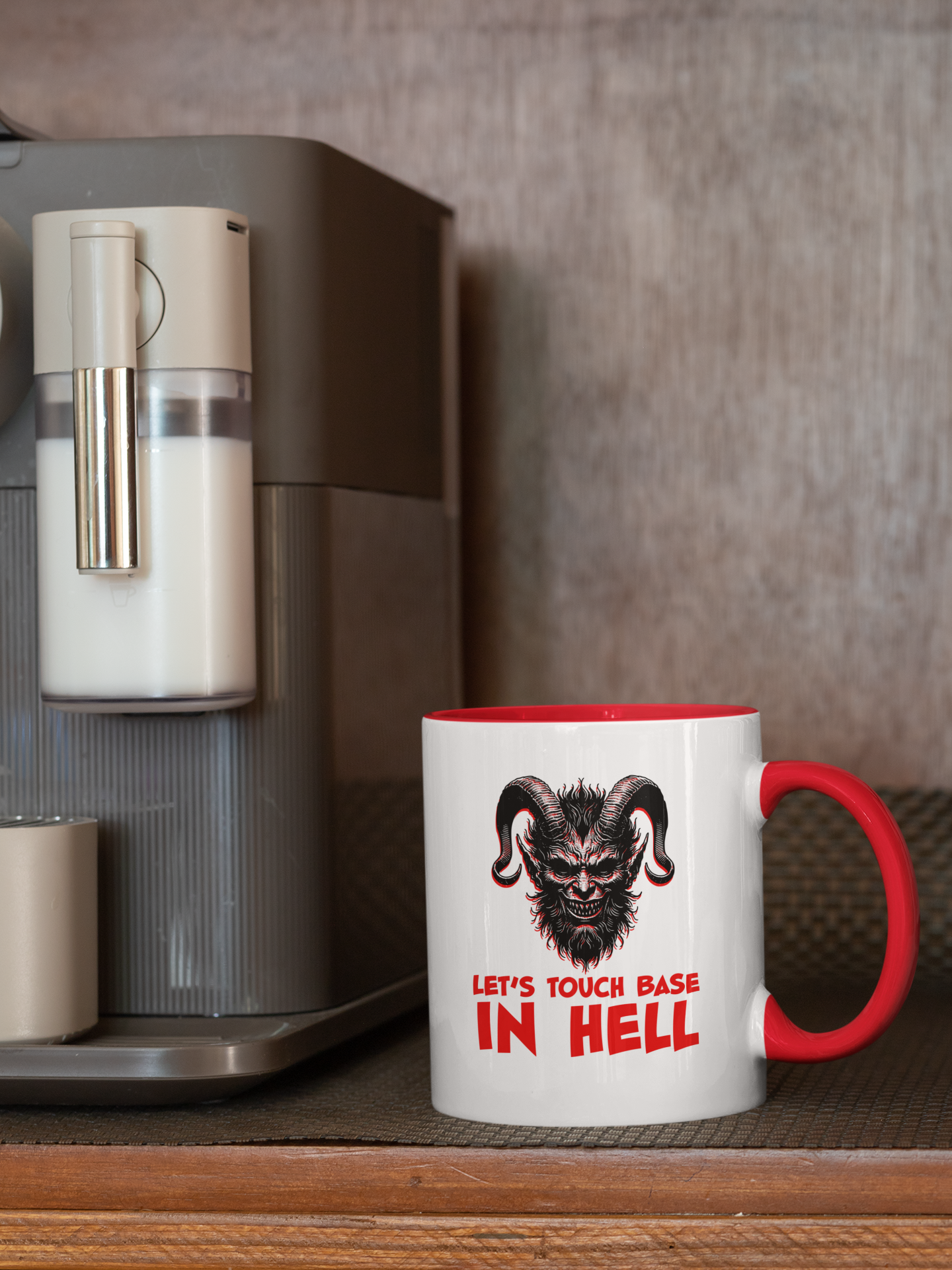 Touch Base In Hell Coffee Cup Front On Coffee Machine